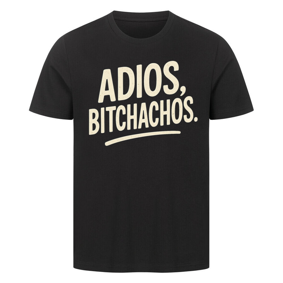 Adiós Bitchachos – Statement Shirt