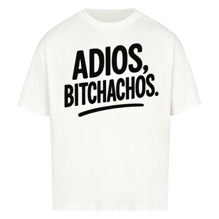 Adiós Bitchachos – Statement Shirt