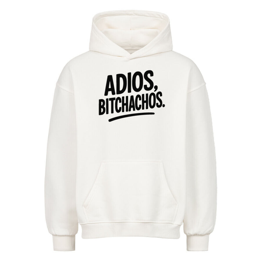 Adiós Bitchachos – Statement Hoody